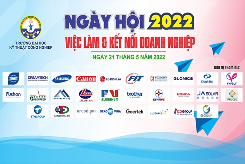 Ngày 21/5/2022 tại trường ĐHKTCN sẽ diễn ra Ngày hội việc làm và kết nối doanh nghiệp với sự tham gia của gần 30 doanh nghiệp, tuyển dụng hơn 1500 vị trí kỹ sư, cử nhân, nhân viên ở các lĩnh vực khác nhau